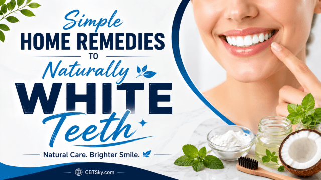 Simple Home Remedies to Naturally White Teeth